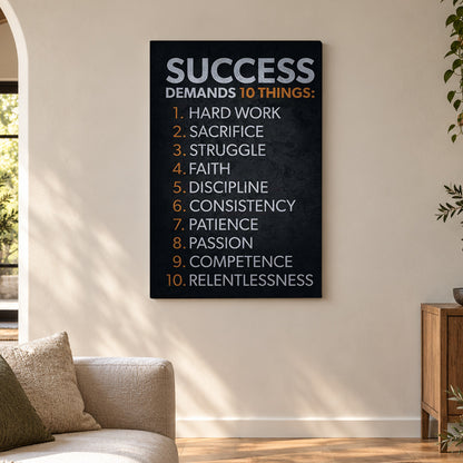 Success Demands 10 Things – Motivational Canvas Wall Art